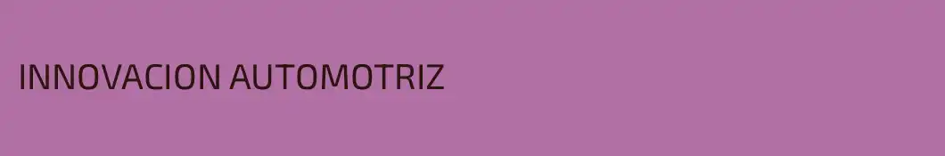 INNOVACION AUTOMOTRIZ